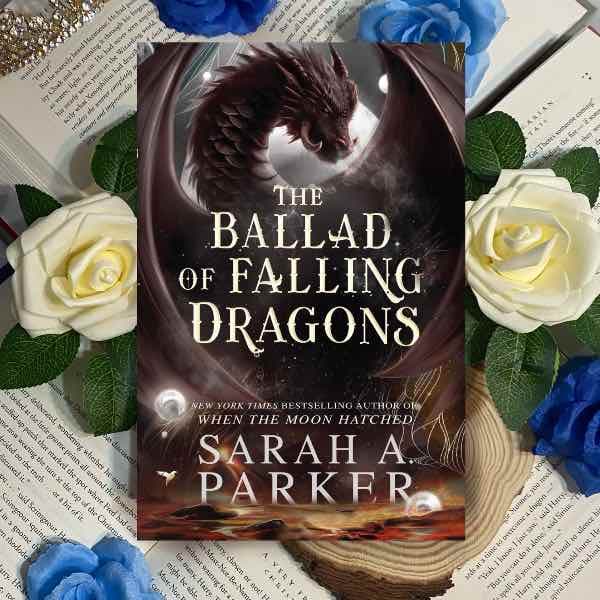 Portada de The Ballad Of Falling Dragons (UK Edition) - Sarah A. Parker (tapa dura)