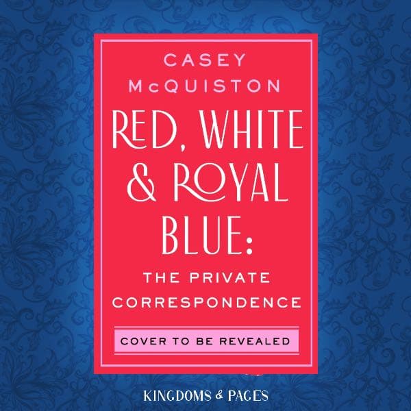 Portada de Red, White and Royal Blue: The Private Correspondence - Casey McQuiston (tapa dura)